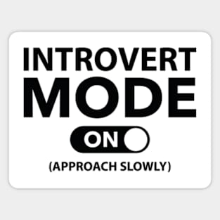 Introvert Mode On Magnet